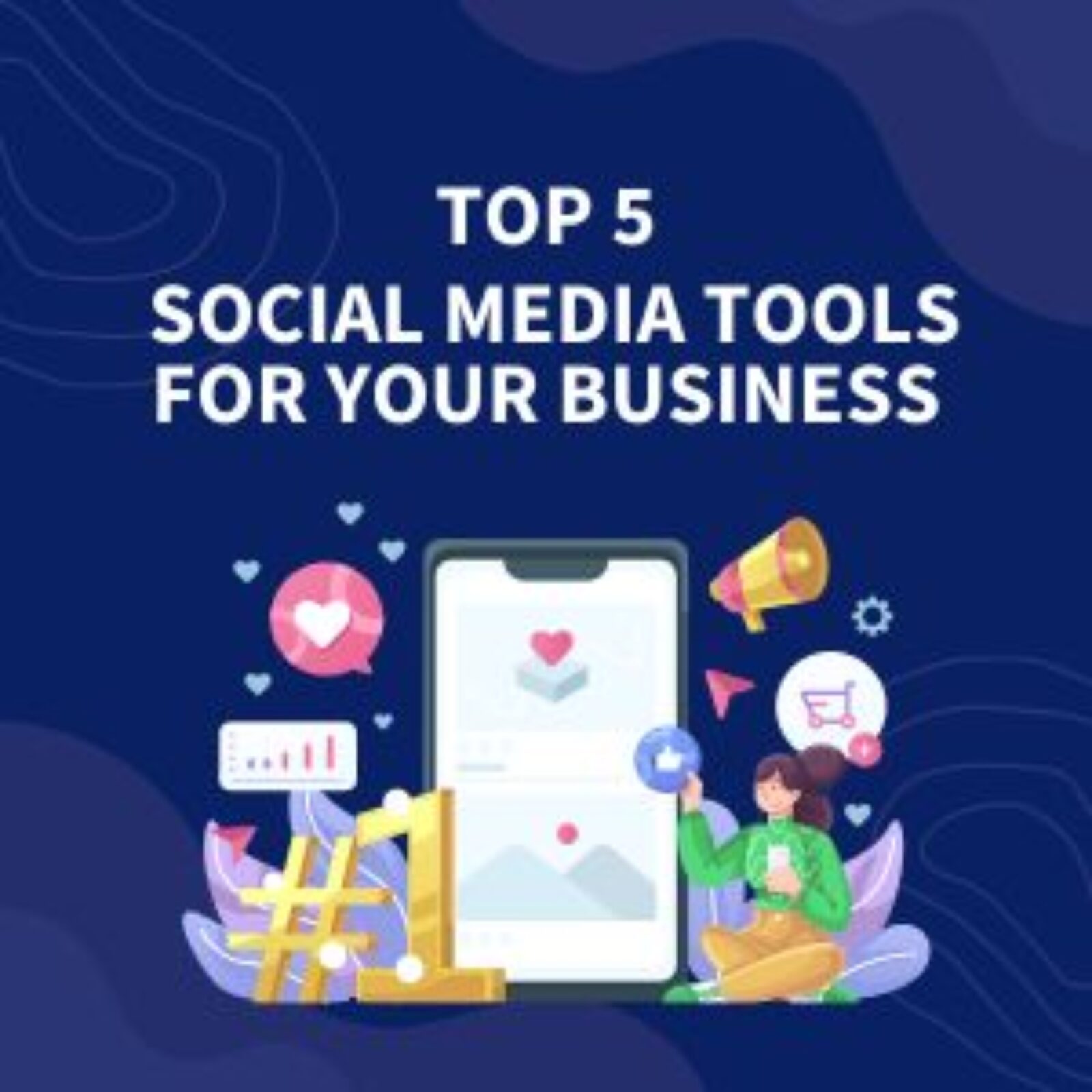 Top 5 social media tools for your business