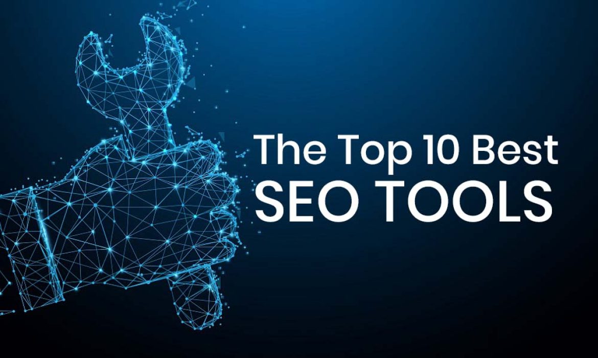 Top 10 SEO Tools In 2023 To Boost Your Optimization