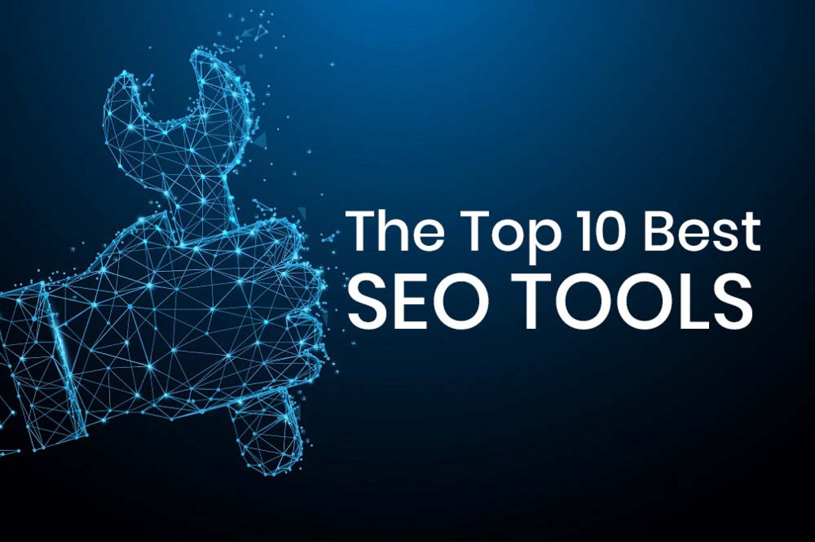 Top 10 SEO Tools In 2023 To Boost Your Optimization